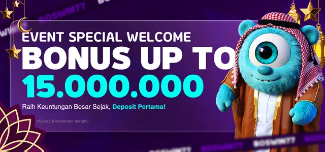 WELCOME BONUS UP TO Rp 15.000.000