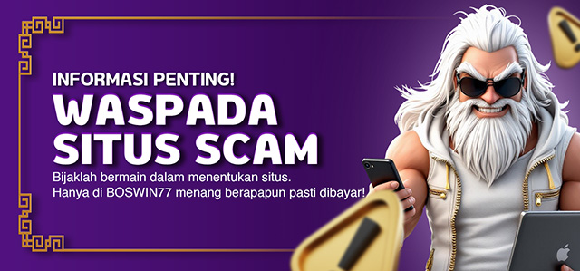 BOSWIN77 WASPADA SCAM