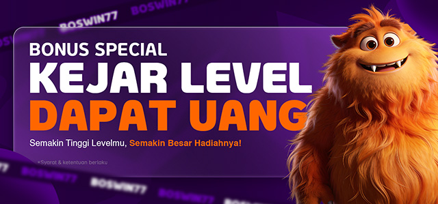 EVENT KEJAR LEVEL UP BOSWIN77