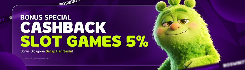 BONUS CASHBACK SLOT 5%