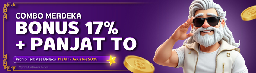 COMBO MERDEKA! BONUS 17% + PANJAT TO